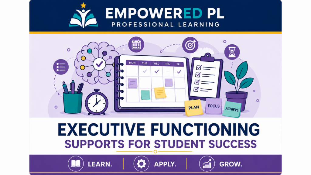 Executive Functioning Supports for Student Success